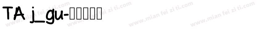 TA j_gu字体转换